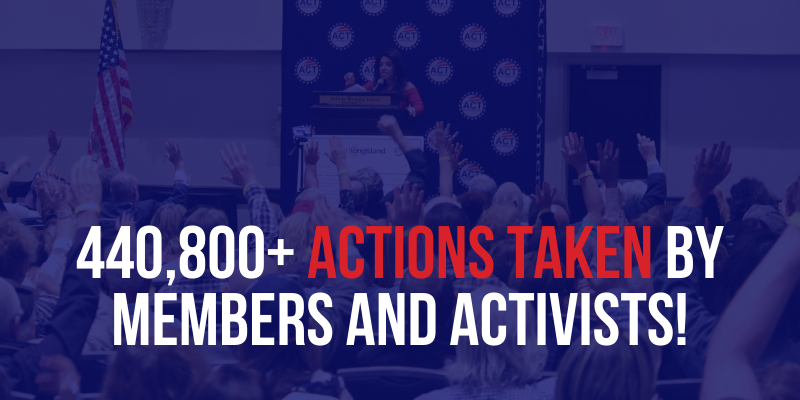 440,800 ACTIONS TAKEN BY MEMBERS AND ACTIVISTS